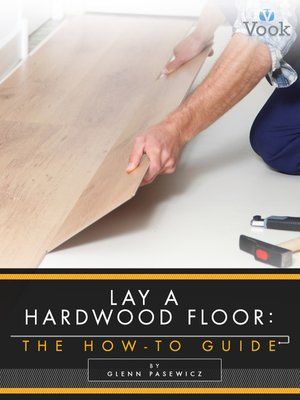 cover image of Lay a Hardwood Floor